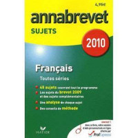 Annabrevet 2010 - Français - Sujets & corrigés